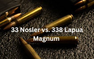 33 Nosler vs. 338 Lapua Magnum | Caliber Comparison
