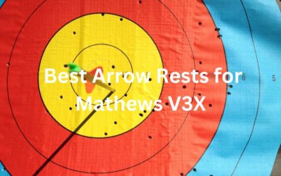 Best Arrow Rests for Mathews V3X