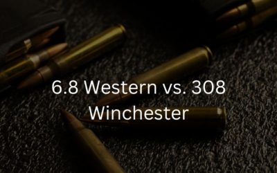 6.8 Western vs. 308 Winchester | Caliber Comparison