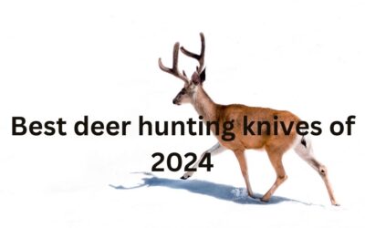 Best Deer Hunting Knives of 2024 